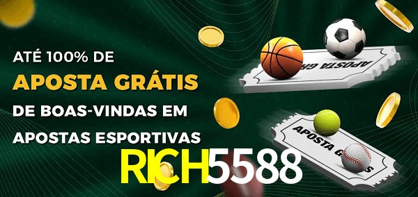 RICH5588 Ate 100% de Aposta Gratis